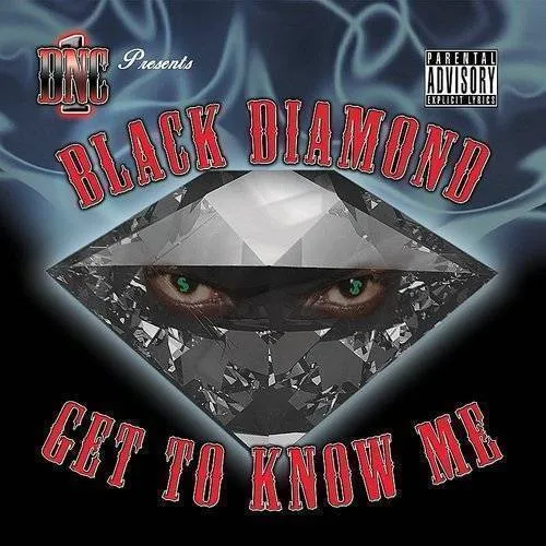 Black Diamond - Get To Know Me