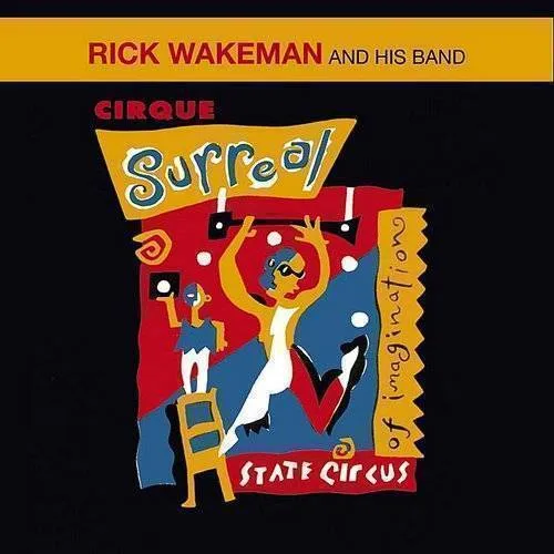 Rick Wakeman - Cirque Surreal vinyl record cover