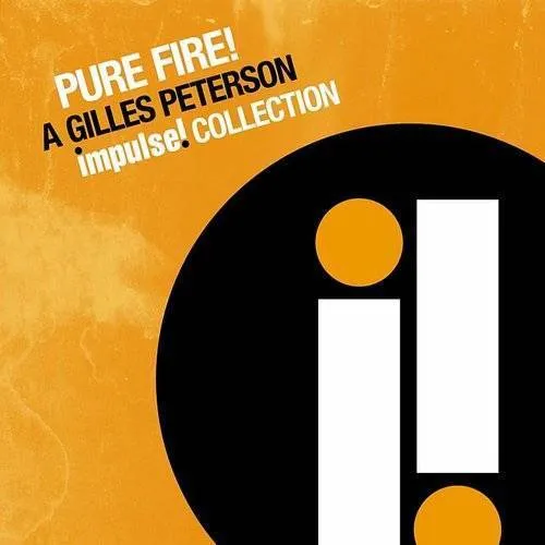 Pure Fire: A Gilles Peterson Impulse Coll / Var