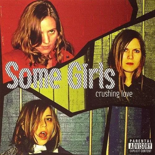Some Girls - Crushing Love