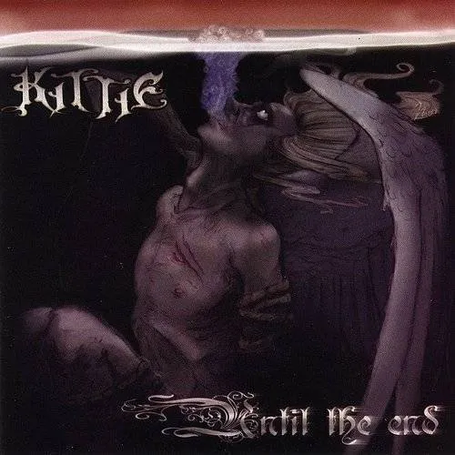 Kittie - Until The End