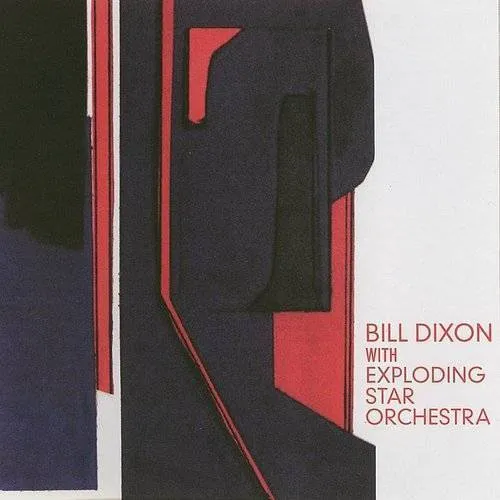 Bill Dixon with Exploding Star Orchestra