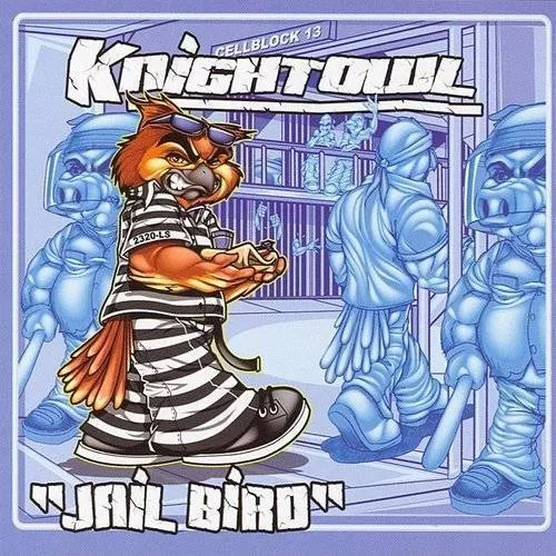 Mr. Knightowl - Jail bird [PA]