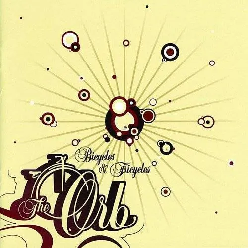 The Orb - Bicycles & Tricycles