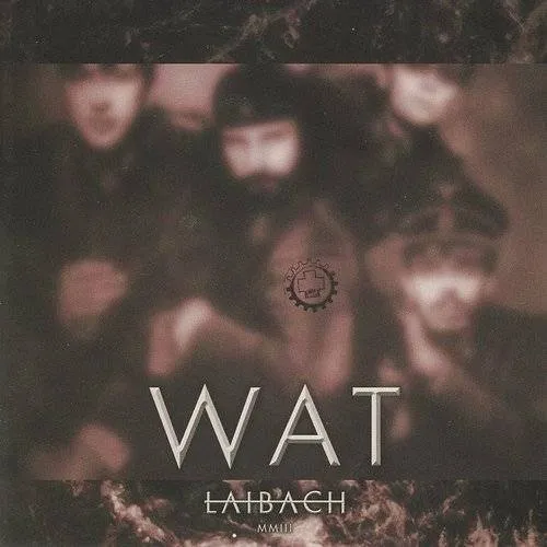 Laibach - Wat