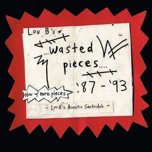 Lou B's Wasted Pieces 87-93