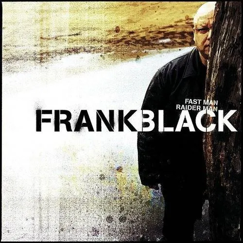 Frank Black - Fast Man Raider Man [Digipak]