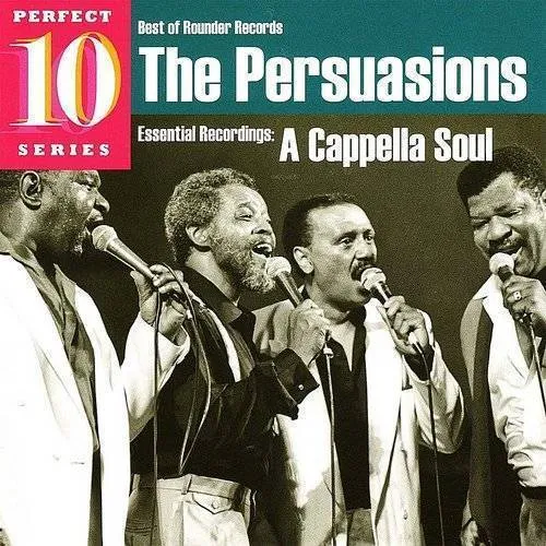 Persuasions - Cappella Soul