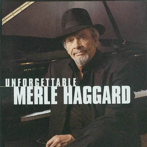 Merle Haggard - Unforgettable Merle Haggard