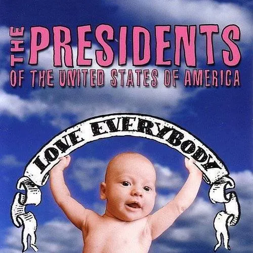 Presidents Of The United States Of America - Love Everybody [Import]
