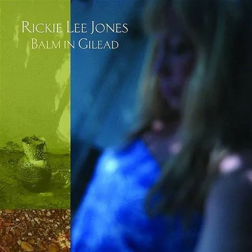 Rickie Lee Jones - Balm In Gilead