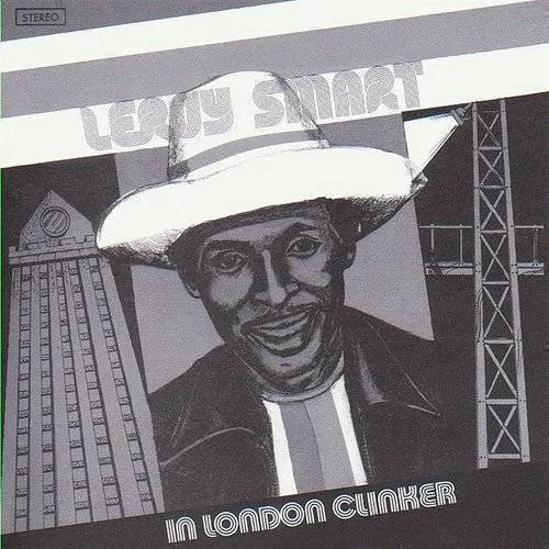 Leroy Smart - In The London Clinker