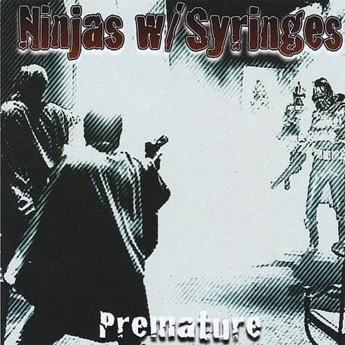 Ninjas With Syringes - Premature vinyl record cover