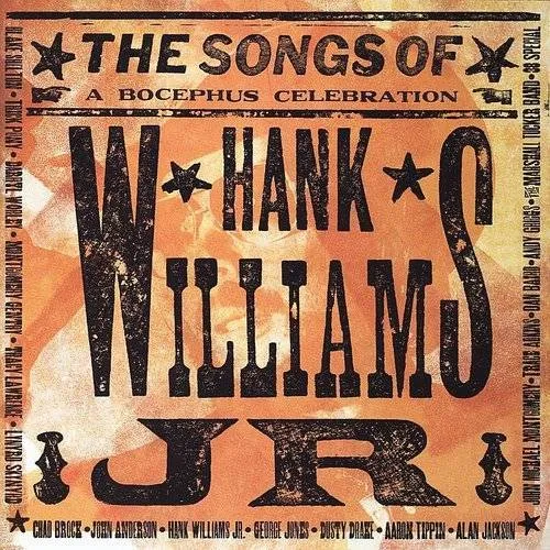 Songs Of Hank Williams Jr.-Bocephus Celebration