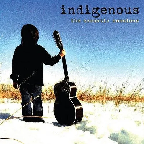 Indigenous - Acoustic Sessions