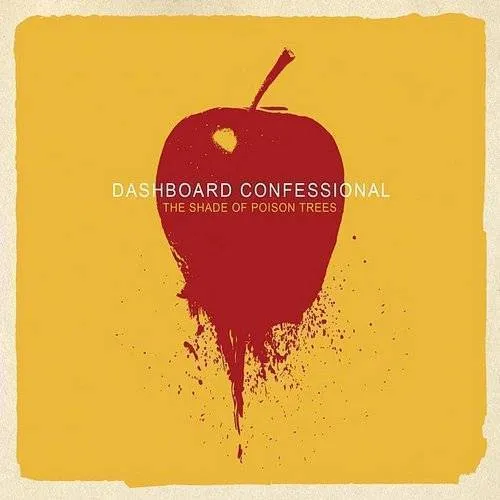 Dashboard Confessional - Shade Of Poison Trees