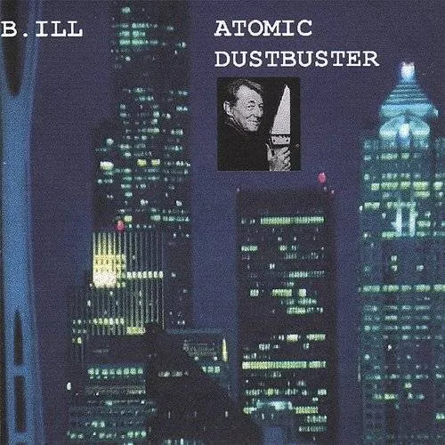 Bill - Atomic Dustbuster