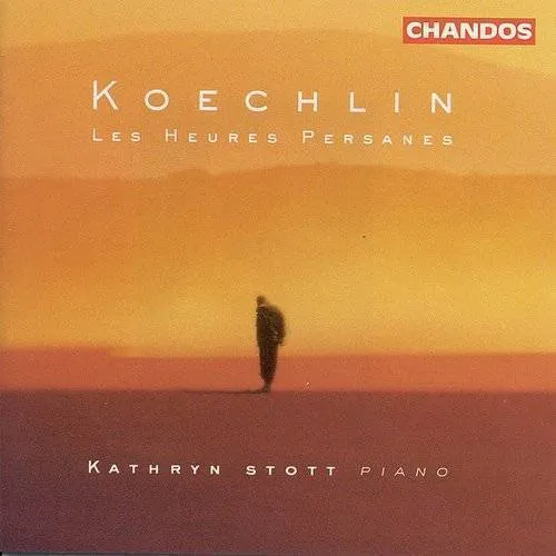 Kathryn Stott - Piano Works: Heures Persanes
