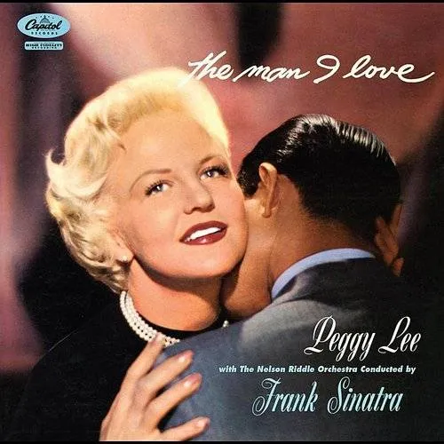 Peggy Lee - The Man I Love [Bonus Tracks]