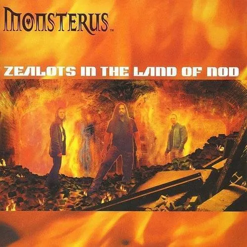 Monsterus - Zealots In The Land Of Nod (Bonus Tracks) [Remastered]