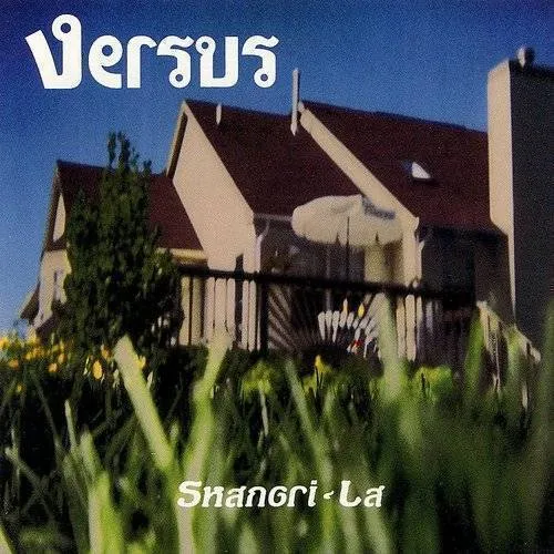 Versus - Shangri-La Ep