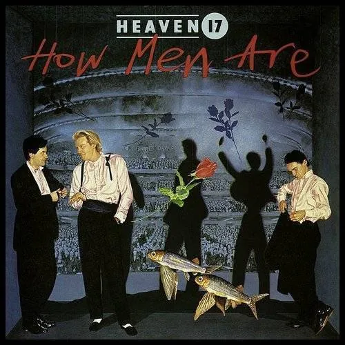 Heaven 17 - How Men Are vinyl record cover