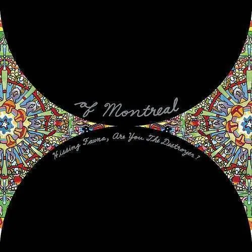 Of Montreal - Hissing Fauna, Are You the Destroyer?