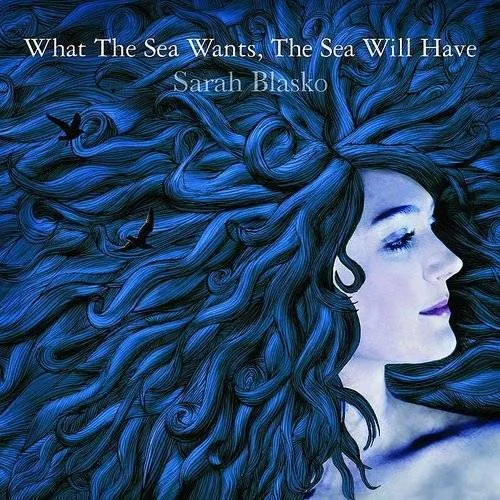 What The Sea Wants The Sea Will Have