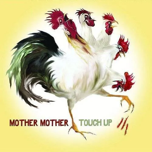 Mother Mother - Touch Up [Reissue]