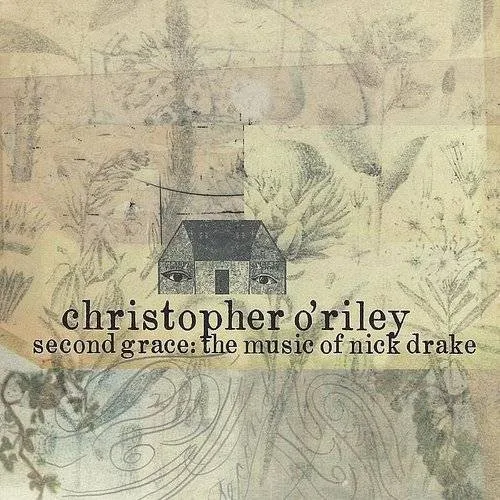 Christopher O'Riley - Second Grace-Music Of Nick Drake
