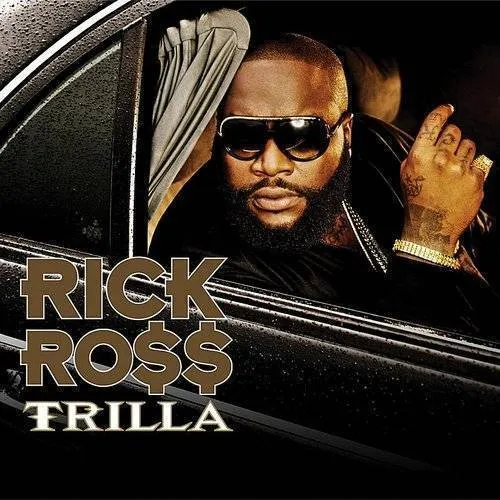 Rick Ross - Trilla