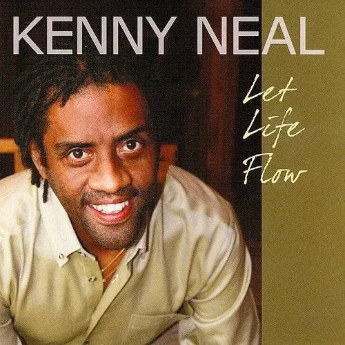 Kenny Neal - Let Life Flow (Swe)