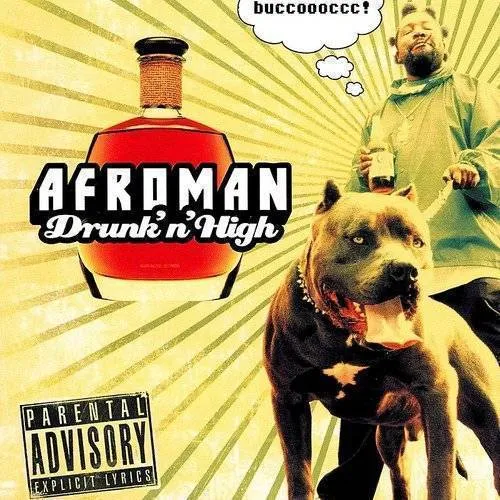 Afroman - Still Drunk & High