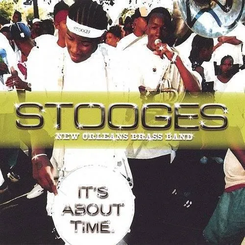 Stooges Brass Band - It's About Time
