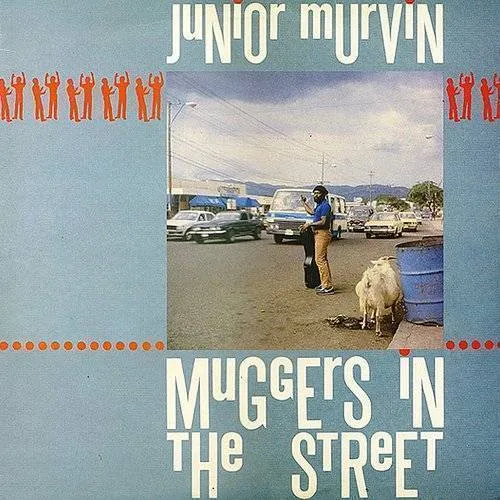 Junior Murvin - Muggers In The Street (Uk)