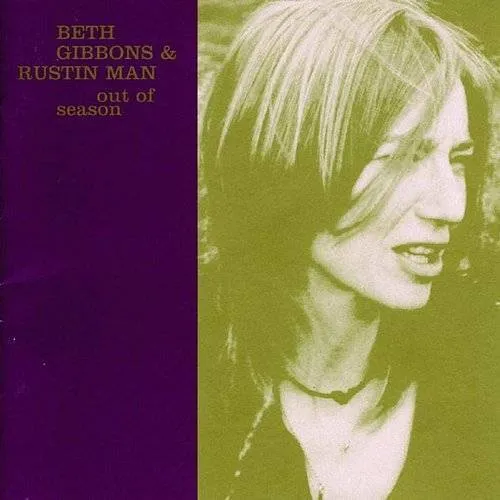 Beth Gibbons / Rustin Man - Out Of Season (Uk) | piranharecords