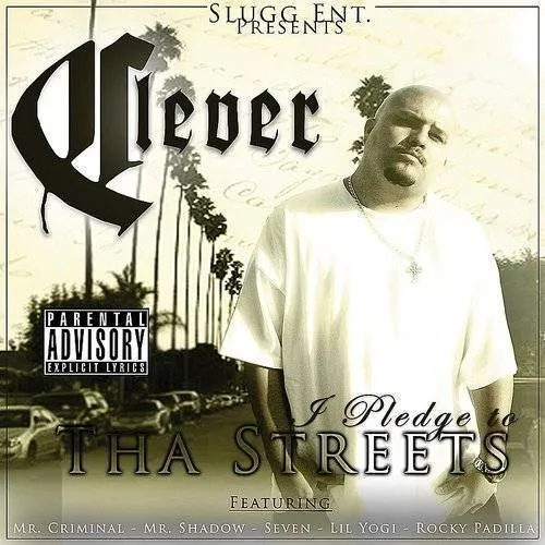 Clever - I Pledge to tha Streets [PA] *