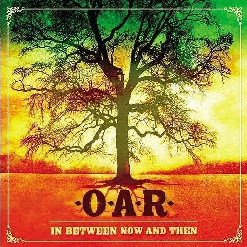 O.A.R. - In Between Now & Then [w/DVD]