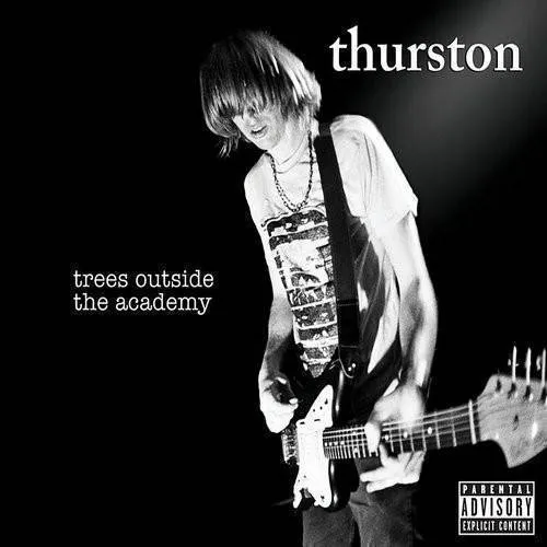 Thurston Moore - Trees Outside the Academy