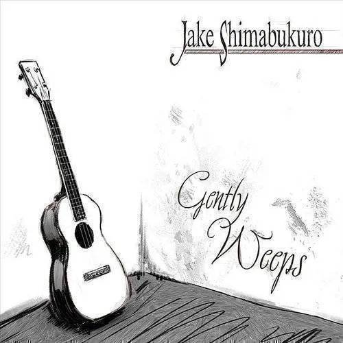 Jake Shimabukuro - Gently Weeps vinyl record cover