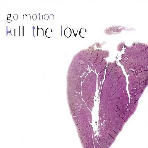 Go Motion - Kill The Love