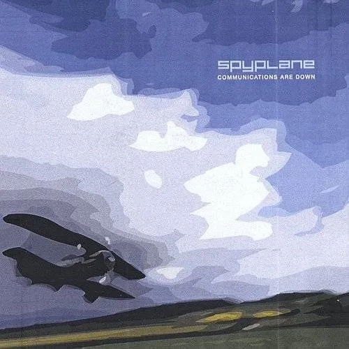 Spyplane - Communications Are Down