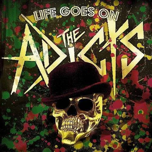 Adicts - Life Goes On
