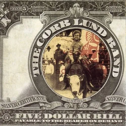 The Corb Lund Band - Five Dollar Bill