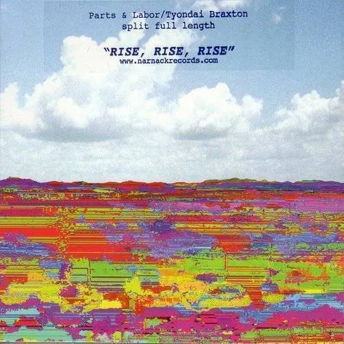 Braxton/Parts & Labor - Rise Rise Rise
