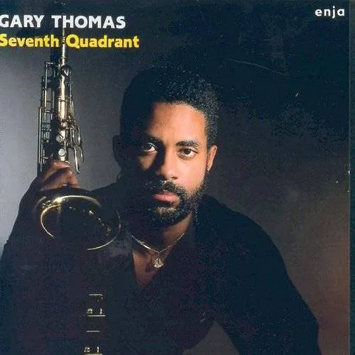 Gary Thomas - Seventh Quadrant [Reissue] (Jpn)