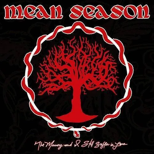 Mean Season - Memory & I Still Suffer In Love
