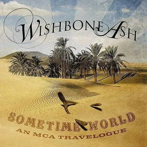 Wishbone Ash, Advait - Sometime World: An Mca Travelogue vinyl record cover
