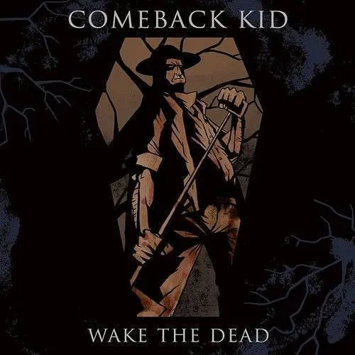 Comeback Kid - Wake The Dead (Can)