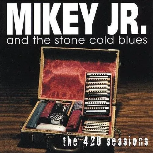 Mikey Junior - 420 Sessions